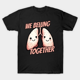 We belung together T-Shirt